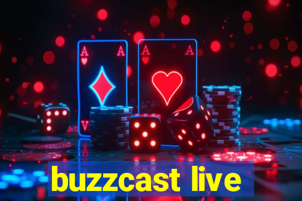 buzzcast live